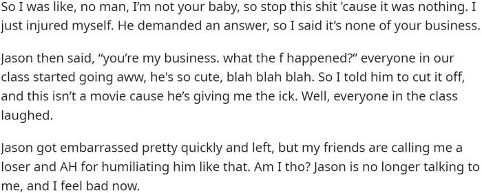 OP works at Greggs and accidentally burned her arm with hot water at work. When Jason saw her arm on Monday, he made a big scene and demanded to know what had happened.