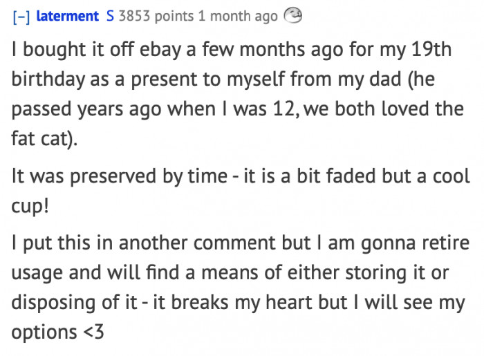 The original poster can't just let the cup go, so he's finding ways to keep it despite the risks.