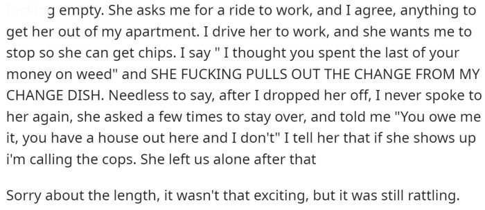Eventually, the OP had to threaten her he'd call the police if she showed up again: