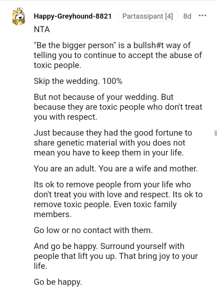 They are toxic people who don't treat you with respect