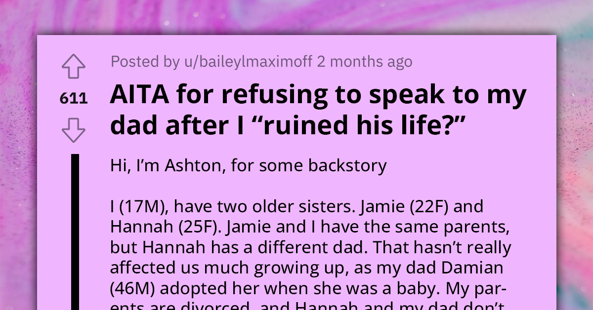 Redditor Refuses To Talk To His Dad After He Accuses Him Of Ruining His Life