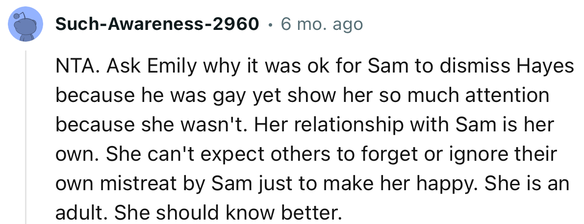 “She can't expect others to forget or ignore their own mistreatment by Sam just to make her happy.”