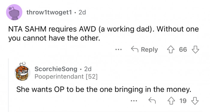 Op can't just take on that role so she can remain a stay-at-home mom.