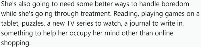 She is going to need some better ways to handle boredom