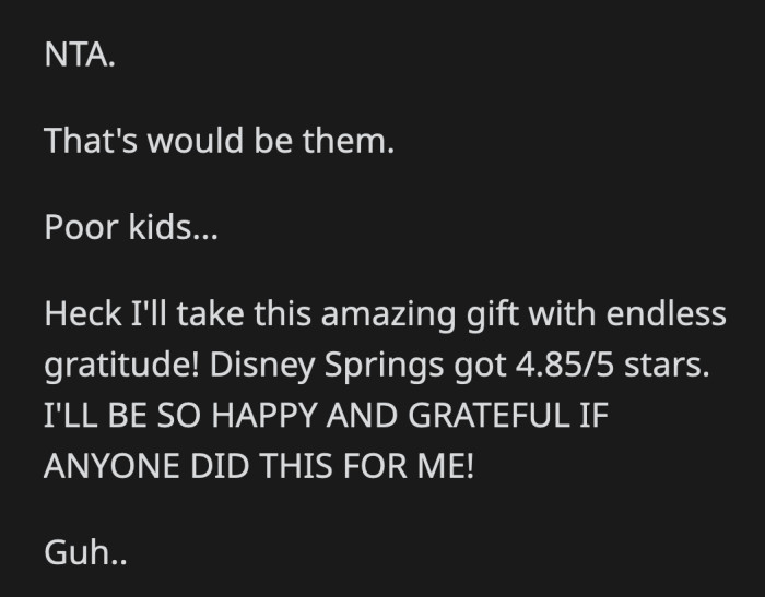 Anyone who isn't an entitled jerk will appreciate a gift of this magnitude. They would probably even go out of their way to pay for at least one family meal to thank OP and his wife for their generosity and thoughtfulness.