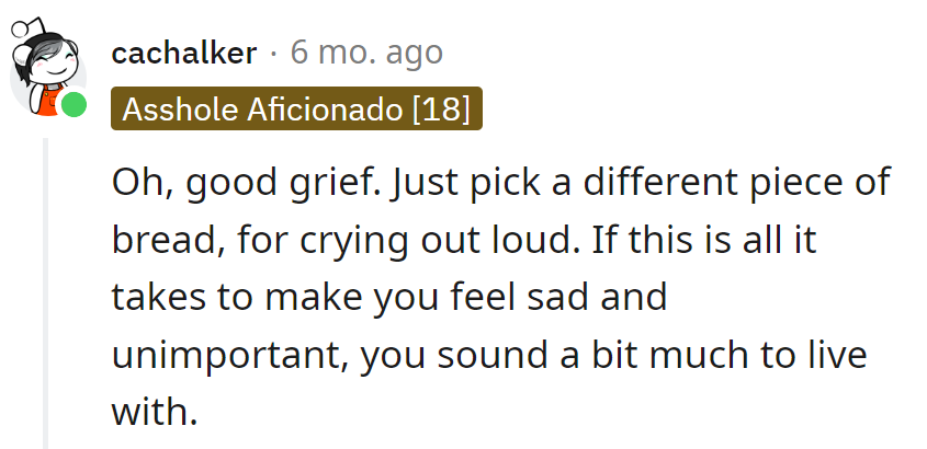 Baguette blues hitting hard. Maybe a bread therapist is in order?