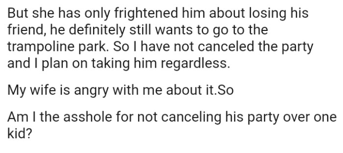 OP's son definitely still wants to go to the trampoline park, and he decided not to cancel the party