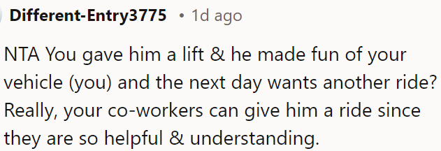 Let his sympathetic co-workers drive him.
