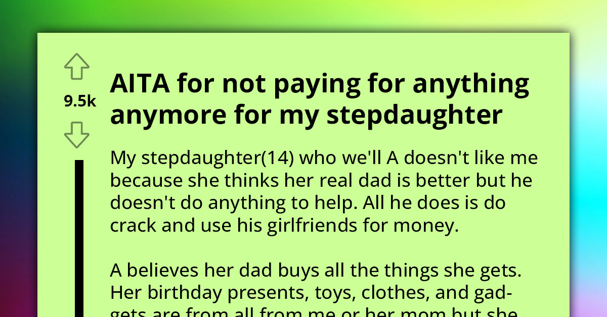 Man Decides To Stop Buying Things For Ungrateful And Disrespectful Stepdaughter, Causing Tension With His Wife