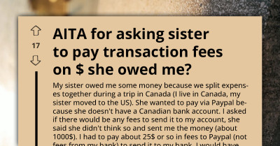 Sister Explodes After Being Asked To Cover Fees On The Money She Owed