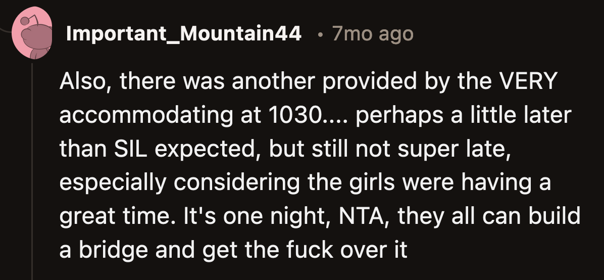 It wasn't that big of a deal for her to be resentful about it. They still left the island, albeit a few minutes later. Her kids still got to school with no problems the next day.