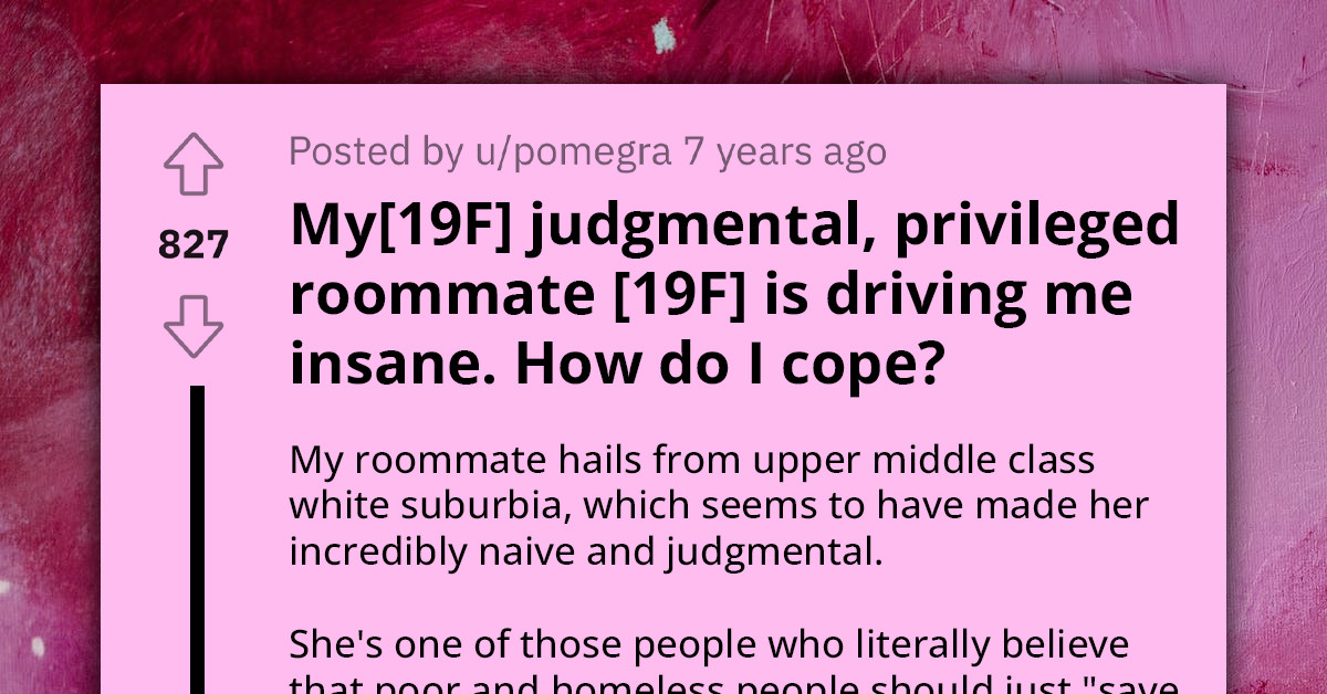 Girl Asks How To Deal With Her Entitled Roommate And Her Judgmental Attitude