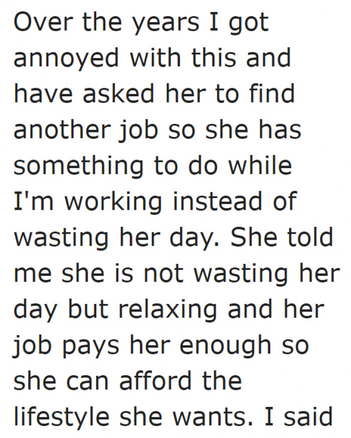 The man feels that it isn't fair that his wife gets to relax on most days.