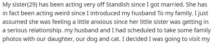 My sister's standish behavior