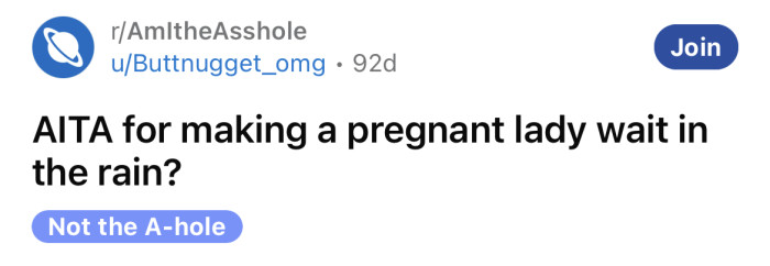 The OP asked if she's an a**hole for making a pregnant lady wait in the rain.