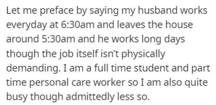 OP explains that even though they're both living busy lives, the husband is a bit busier than her