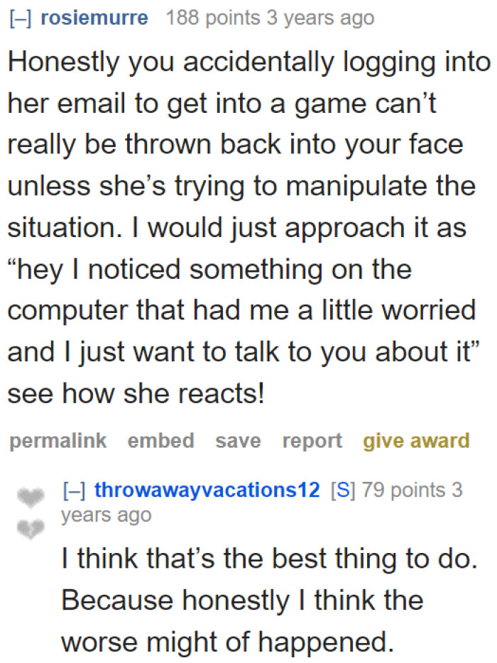 The OP wants to try a calm approach to the issue by observing how the girlfriend would react.