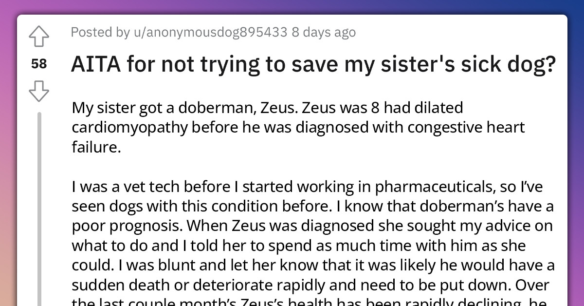 Man's Sister Bans Him From Family Dinners And Asks Money To Pay For Cremation After He Did Not Try To Save Her Sick Dog