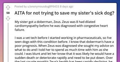 Man's Sister Bans Him From Family Dinners And Asks Money To Pay For Cremation After He Did Not Try To Save Her Sick Dog