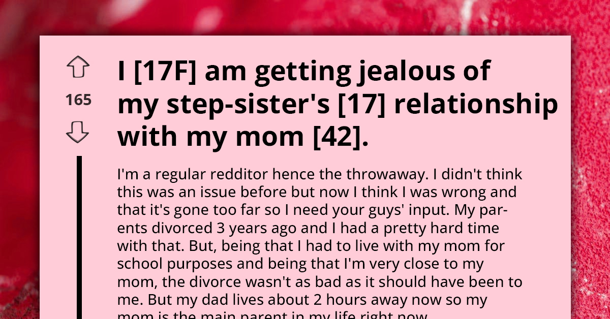 Teen Cries Out For Advice As She Believes Her Stepsister Is Stealing Her Mom's Attention Away