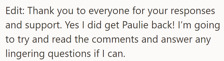 OP expresses gratitude for support and updates, and Paulie is back!