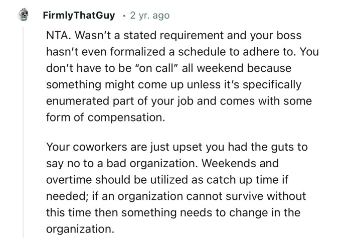 “Your coworkers are just upset you had the guts to say no to a bad organization.”