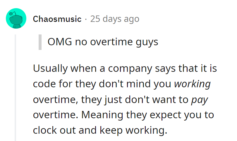 The corporate hush-hush for 'clock out, but the grind never stops.'