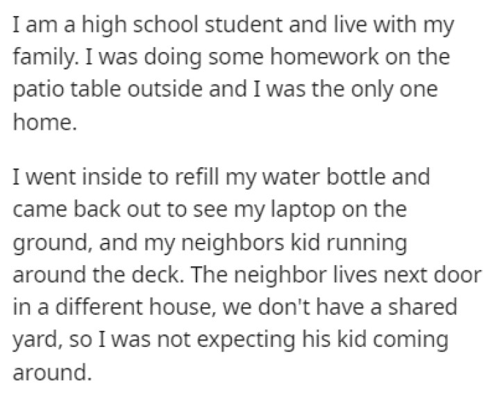 OP is a high school student, and he was on his patio doing his homework one day