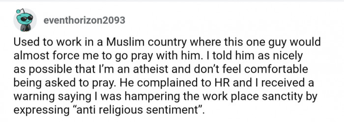 16. An atheist working in a very religious country