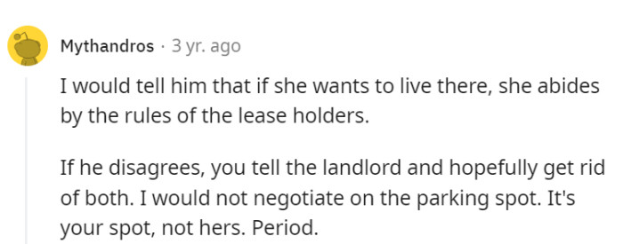 House rules apply to all. The parking spot remains non-negotiable, period.