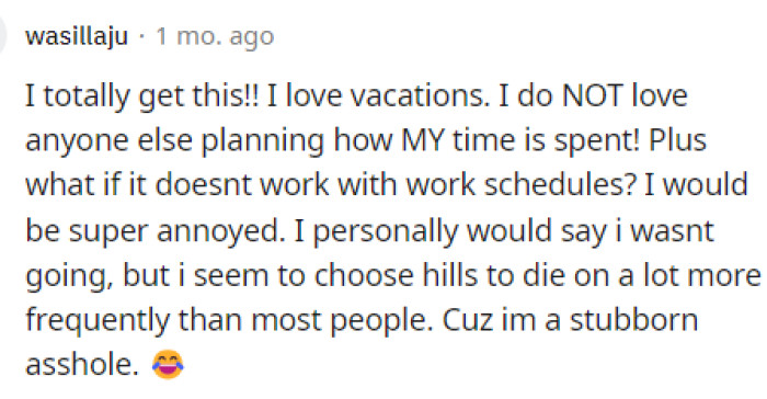 Sometimes it's just about the control of the vacation, and having someone book the vacation and plan it for you doesn't make it enjoyable.