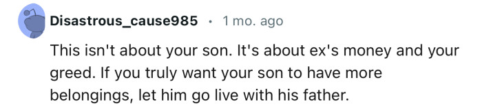 “This Isn't About Your Son. It's About Ex's Money and Your Greed.”