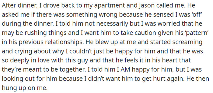 Well, after the dinner, OP received a call from Jason, who sensed their disquiet. And it didn't end well.