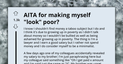 Man Gets Accused By His Brother Of Making Himself "Look Poor," Seeks Outside Opinion