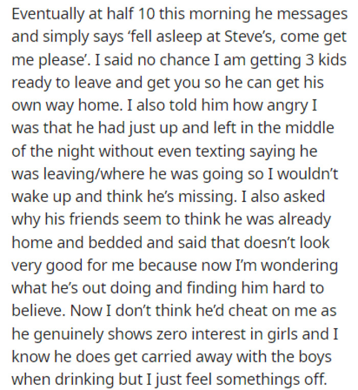 Eventually, he texted her saying that he had fallen asleep at a friend's house