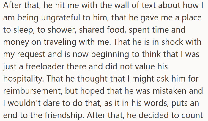 His friend was furious, saying the request made him feel used and unappreciated.