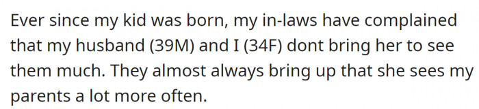 The OP's in-laws have always complained that their granddaughter sees OP's parents more than them:
