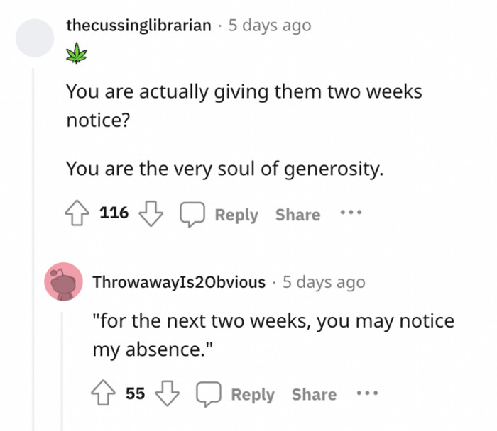 To be fair, two weeks' notice is standard.