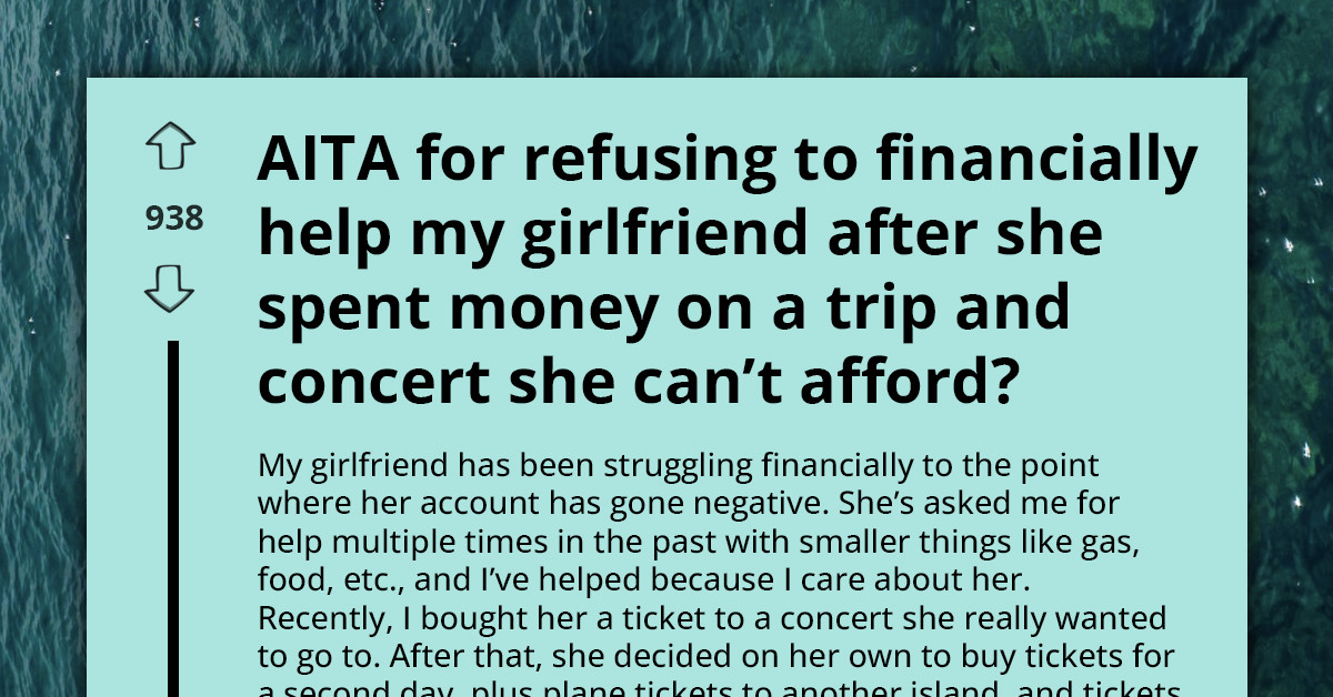 This Redditor Helped His Girlfriend Financially — But Now He Feels Like Her Personal Bank