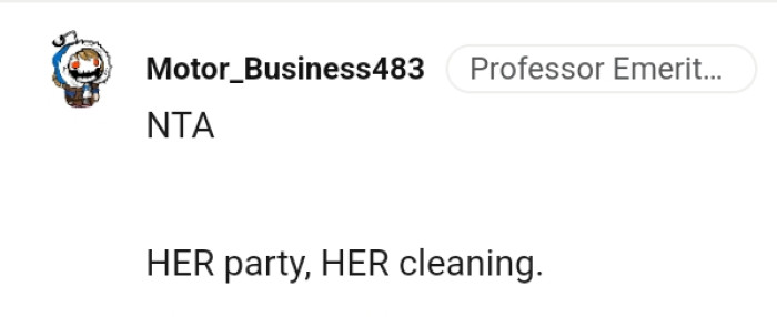 Another Redditor believes she should do the cleaning since it's her party.
