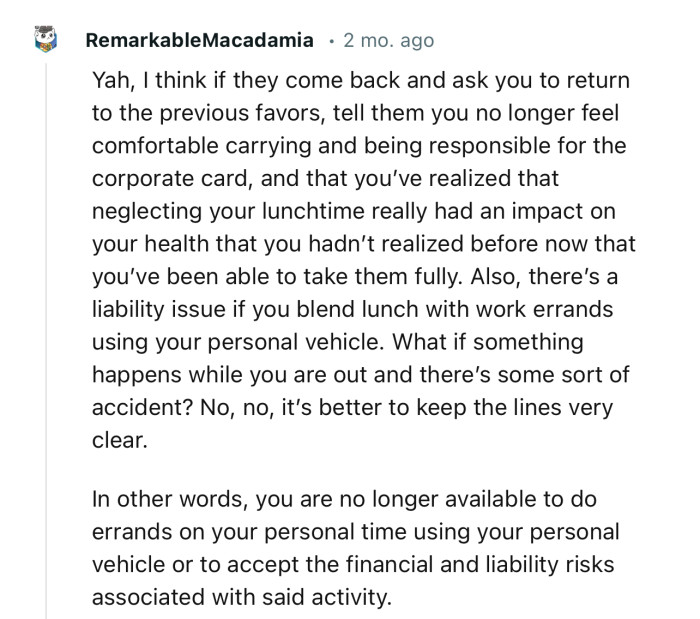 “If they come back and ask you to return, tell them you no longer feel comfortable being responsible for the corporate card.”