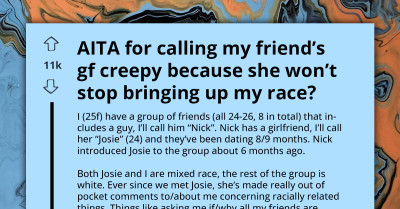 Woman Calls Out Her Friend's Girlfriend Who Won't Stop Bringing Up Her Race