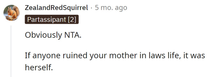 MIL's own actions ruined her, not the OP