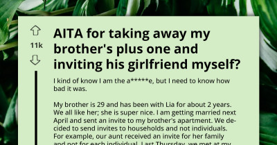 AITA For Inviting My Brother’s Girlfriend Instead of His Chosen Guest