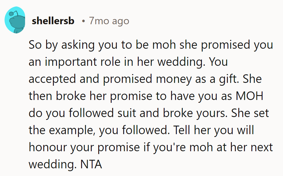 NTA. She ditched, so she matched. Next time she wants something, tell her she'll get a gift if she's MOH again.
