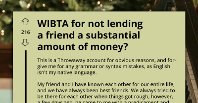 "I Feel Awful" - WIBTA For Not Lending A Friend A Massive Amount Of Money?