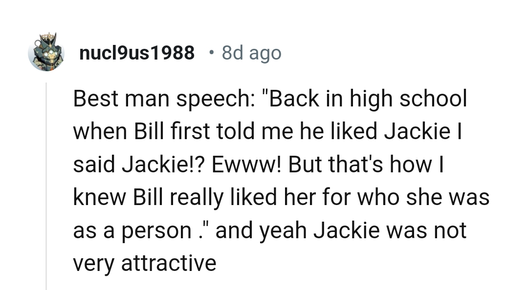 1. Jackie was not attractive