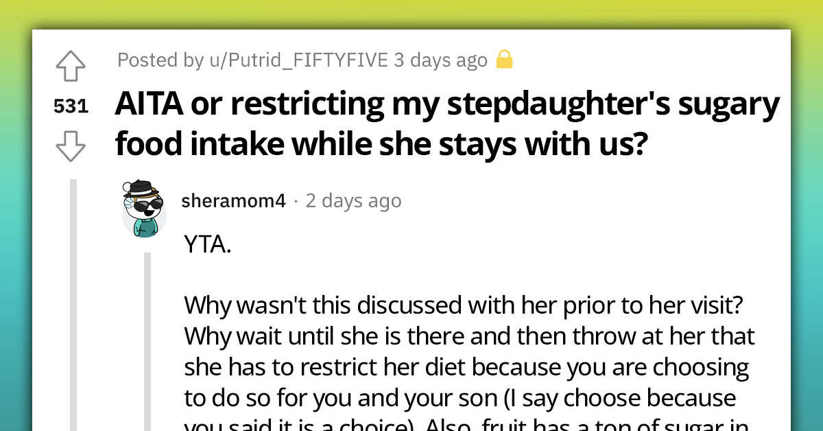 Redditors Roast Woman For Trying To Impose Her Sugary Food Intake Restrictions On Her Stepdaughter While She Stays With Them
