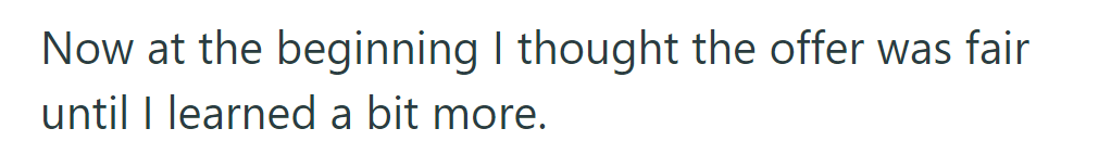 Initially, they thought the offer was fair until they learned more.