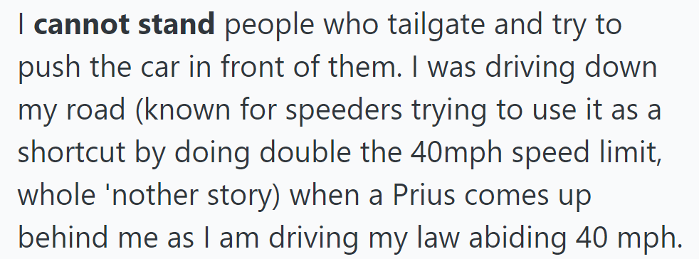 Annoyed by tailgaters, OP encounters a Prius on a speeder-infested road, highlighting the frustration of aggressive driving.